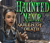 Haunted Manor: Queen of Death Walkthrough