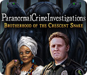 Paranormal Crime Investigations: Brotherhood of the Crescent Snake Walkthrough