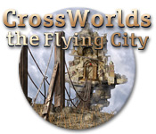 Crossworlds: The Flying City Walkthrough