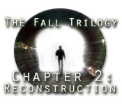 The Fall Trilogy Chapter 2: Reconstruction Walkthrough