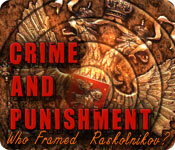 Crime and Punishment: Who Framed Raskolnikov? Walkthrough