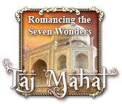 Romancing the Seven Wonders: Taj Mahal Walkthrough