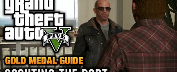 The Merryweather Heist. Scouting the Port Mission Guide In GTA V
