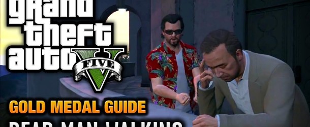 Dead Man Walking Mission GTA V Guide